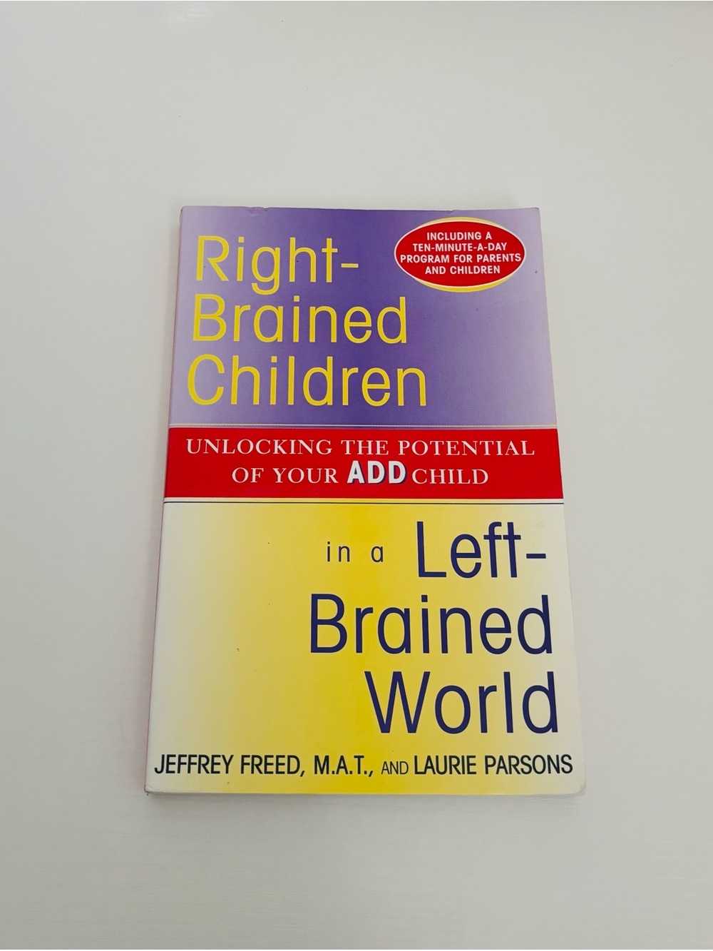 Right-Brained Children in a Left-Brained World - Purple and Yellow Cover